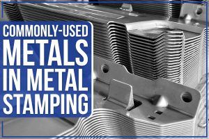 Read more about the article Commonly-Used Metals In Metal Stamping