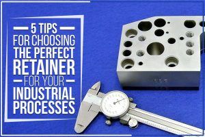 Read more about the article 5 Tips For Choosing The Perfect Retainer For Your Industrial Processes