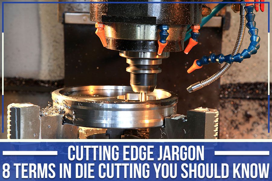 You are currently viewing Cutting Edge Jargon: 8 Terms In Die Cutting You Should Know