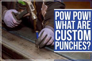 Pow Pow! What Are Custom Punches?